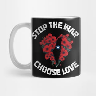 stop the war choose love Mug